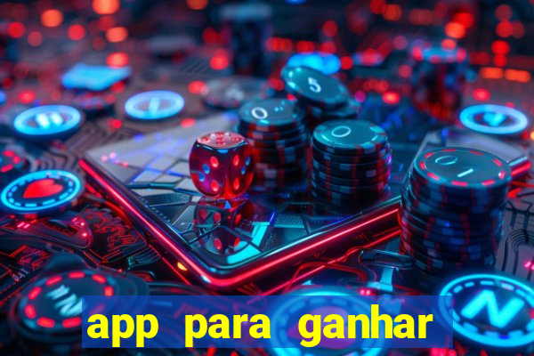 app para ganhar dinheiro jogando